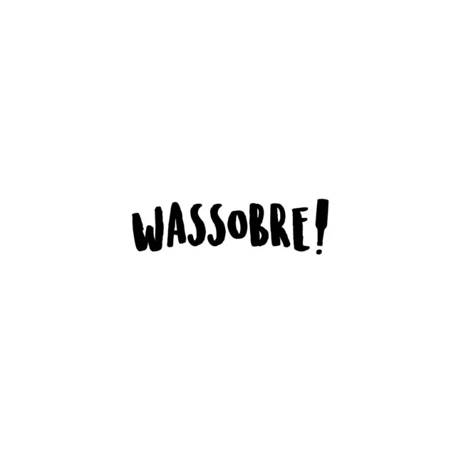 Wassobre!