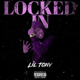 Locked In by Lil Tony