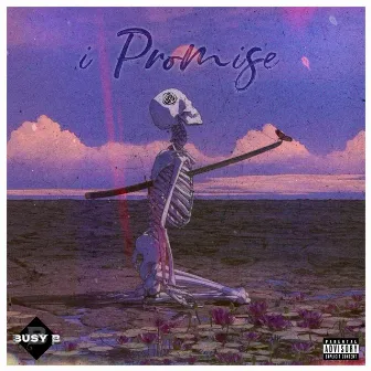 I Promise by Bu$y B