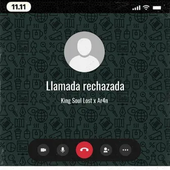 Llamada Rechazada by King Soul Lost