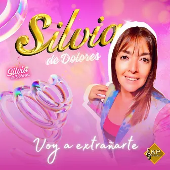 Voy a Extrañarte by Silvia de Dolores