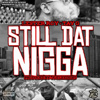 Still Dat Nigga by Lester Roy