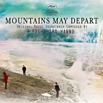 Mountains May Depart (Original Motion Picture Soundtrack) by Yoshihiro Hanno