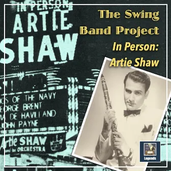 The Swing Band Project: In Person - Artie Shaw by The Artie Shaw Orchestra