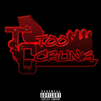 TC4L by Too Crunk