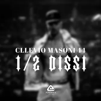 1/2 DISSI by Cllevio Masoni