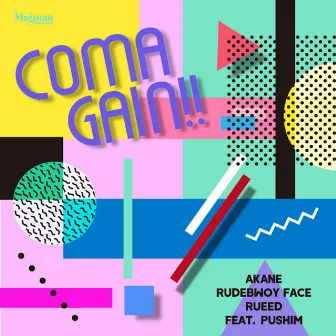 COMAGAIN by RUEED