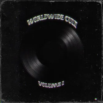 WORLDWIDE CULT VOL.1 by WORLDWIDE CULT