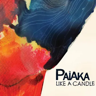 Like a Candle by Païaka