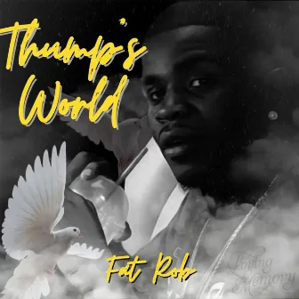 Thump's World by Fat Rob