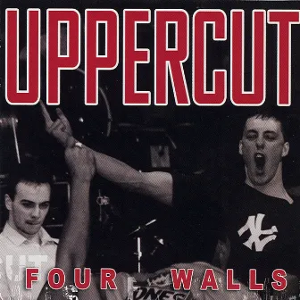 Four Walls by Uppercut