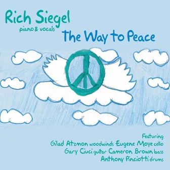 The Way to Peace (feat. Gilad Atzmon, Eugene Moye, Gary Ciuci, Cameron Brown & Anthony Pinciotti) by Rich Siegel