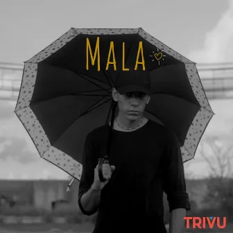 Mala (Sesion #9) by Trivu