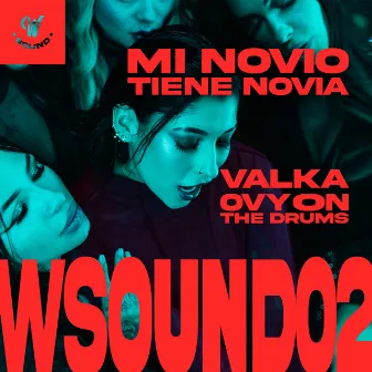 Mi Novio Tiene Novia (W Sound 02) by W Sound