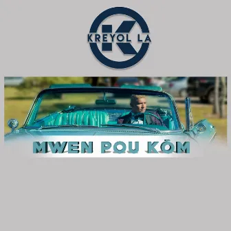 Mwen Pou Kom by Kreyol La