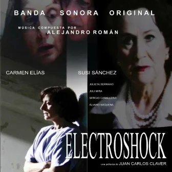 Electroshock (Original Motion Picture Soundtrack) by Alejandro Román