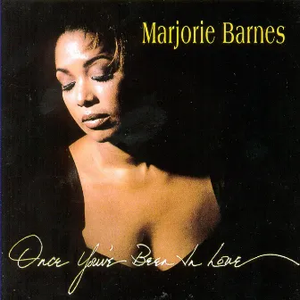 Once You' ve Been in Love by Marjorie Barnes