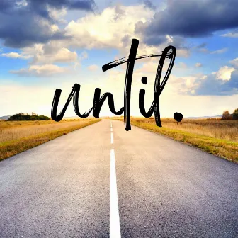 Until. (Radio Edit) by MikeGmusic