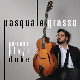 Pasquale Plays Duke by Pasquale Grasso