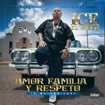 Amor Familia & Respeto by Ice