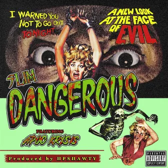 DANGEROUS by Slim