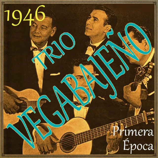 1946, Primera Época del Trío Vegabajeño