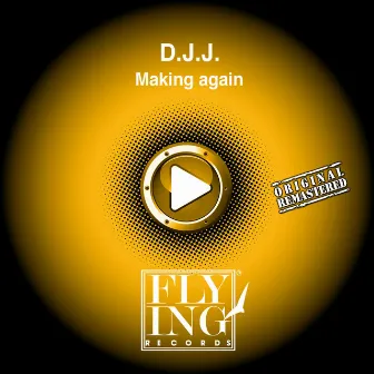 Making Again by D. J. J.