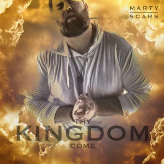 Thy Kingdom Come by Marty Scars