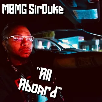 All Aboard (Extended Version) by MBMG SirDuke