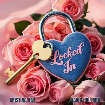 Locked In by Kristina Ray