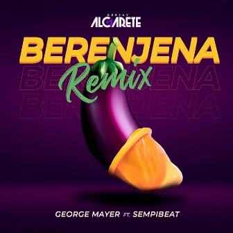 Berengena (Remix) by DJ Algarete