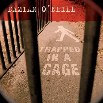 Trapped In a Cage by Damian O'Neill