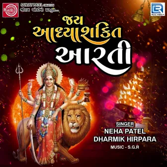 Jai Aadhyashakti Aarti (Original) by Neha Patel