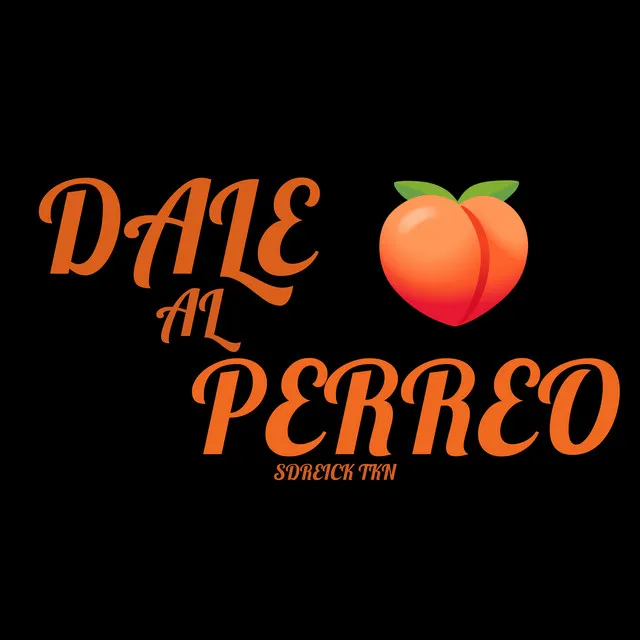 Dale al Perreo - Radio Edit