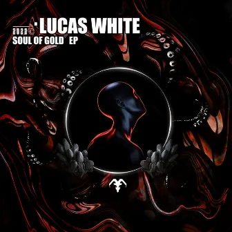 Soul of Gold EP by Lucas White