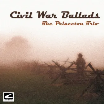 Civil War Ballads by The Princeton Trio