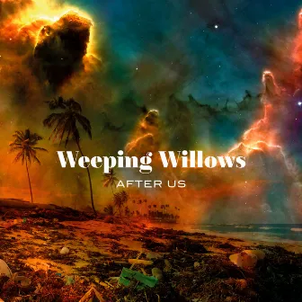 After Us by Weeping Willows