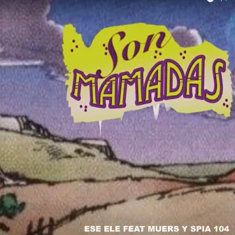 Son Mamadas by Ese Ele