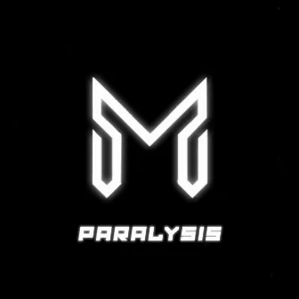 Paralysis by Mahiyat Maliyat