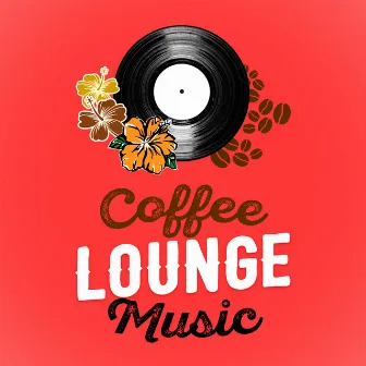 Coffee Lounge Music by Unknown Artist