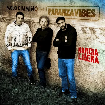 Marcia Libera - Single by Paranza Vibes