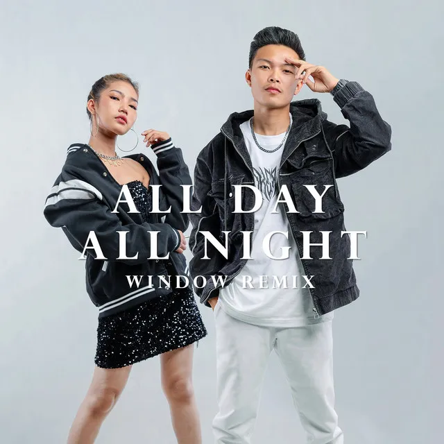 All day all night - Window Remix