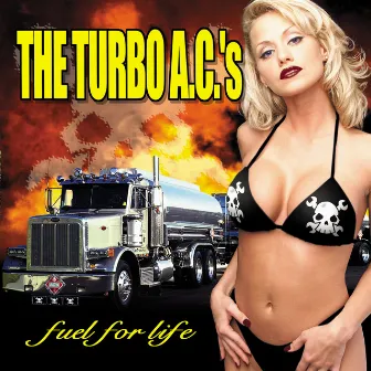 Fuel For Life by The Turbo A.C.'s