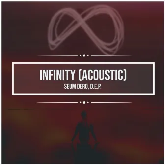 Infinity (Acoustic Covers Versions of Popular Songs) by D.E.P.