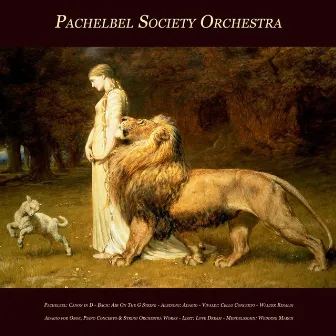 Pachelbel: Canon - Bach: Air On the G String - Albinoni: Adagio - Vivaldi: Cello Concerto - Walter Rinaldi: Adagio for Oboe, Piano Concerto & String Orchestra Works - Liszt: Love Dream - Mendelssohn: Wedding March by Pachelbel Society Orchestra & Walter Rinaldi