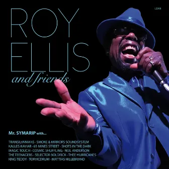 And Friends by Roy Ellis / Mr. Symarip