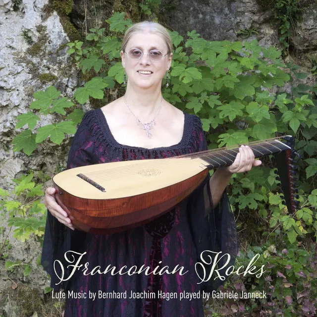 Franconian Rocks (Lute Music by Bernhard Joachim Hagen)