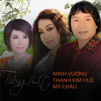 Tiếng hát Minh Vương - Thanh Kim Huệ - Mỹ Châu by Minh Vương