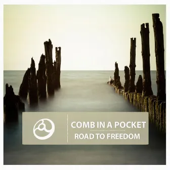 Road to Freedom by Comb In A Pocket