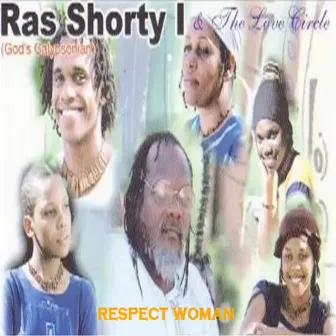 Ras Shorty I & The Love Circle Respect Woman by Ras Shorty I